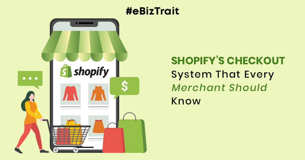 Changes To Shopify’s Checkout System That Every Merchant Should Know