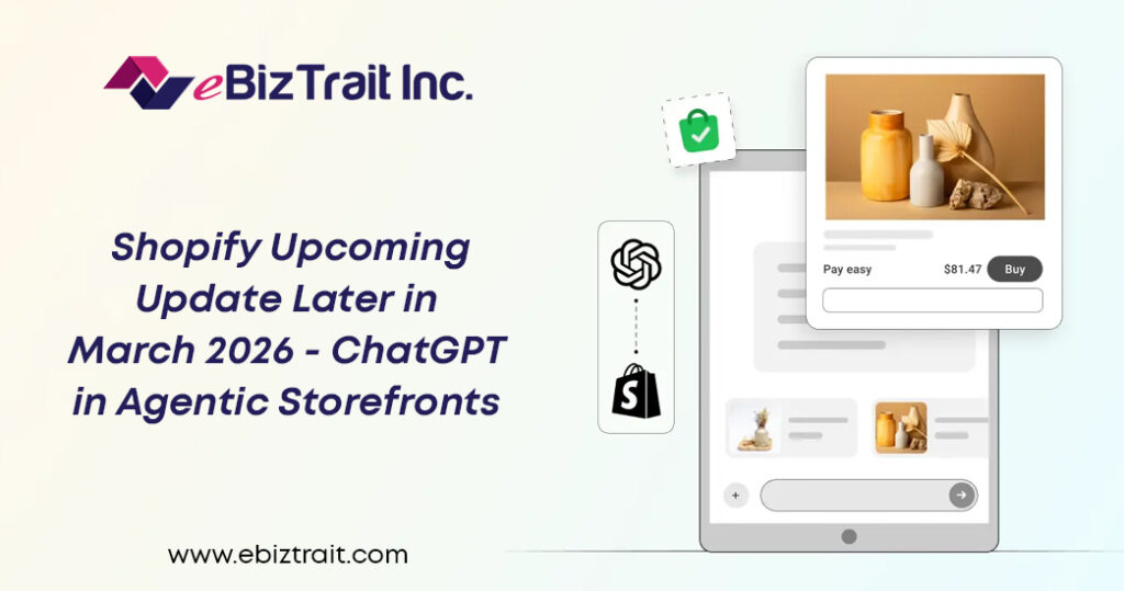 Shopify Upcoming Update Later in March 2026 - ChatGPT in Agentic Storefronts