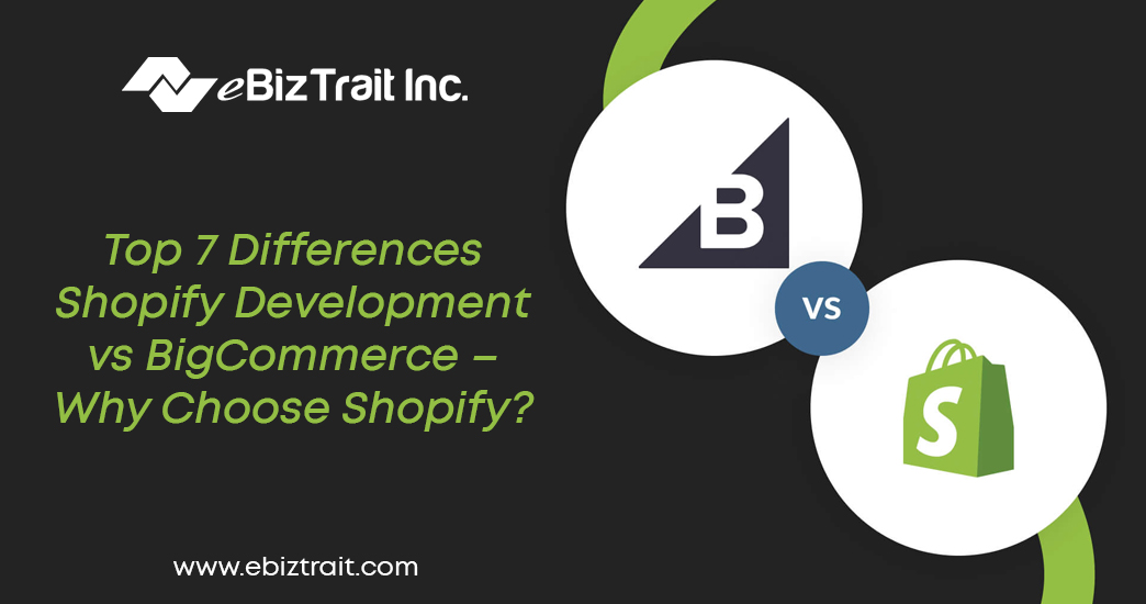 Top 7 Differences-Shopify Development-vs BigCommerce
