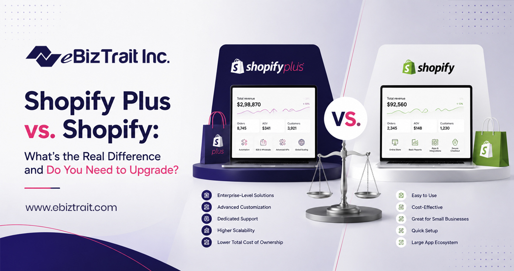 Shopify Plus vs. Shopify: What's the Real Difference and Do You Need to Upgrade?